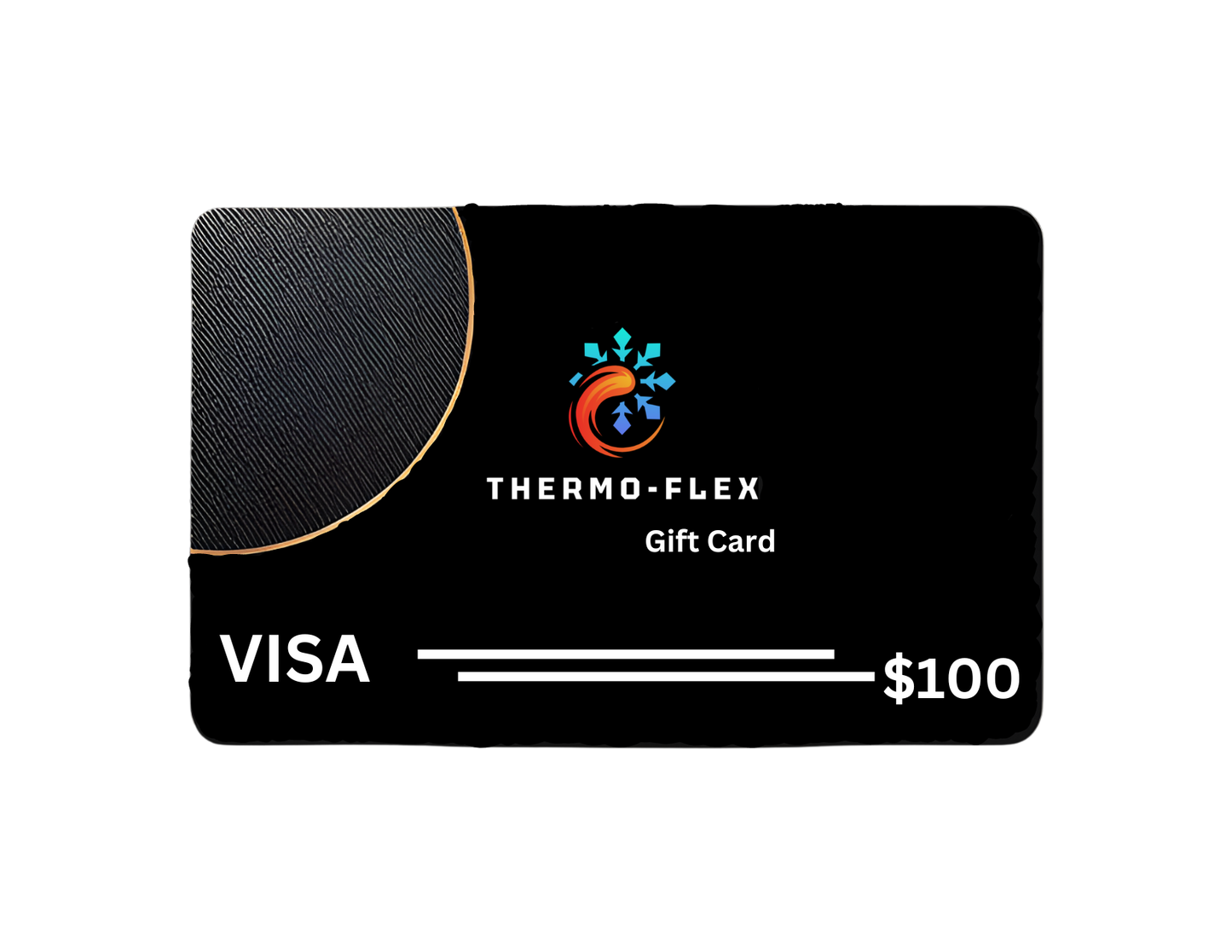 Thermo-Flex $100 Gift Card